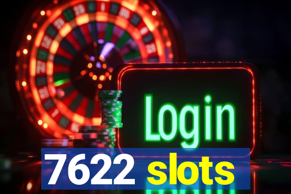 7622 slots